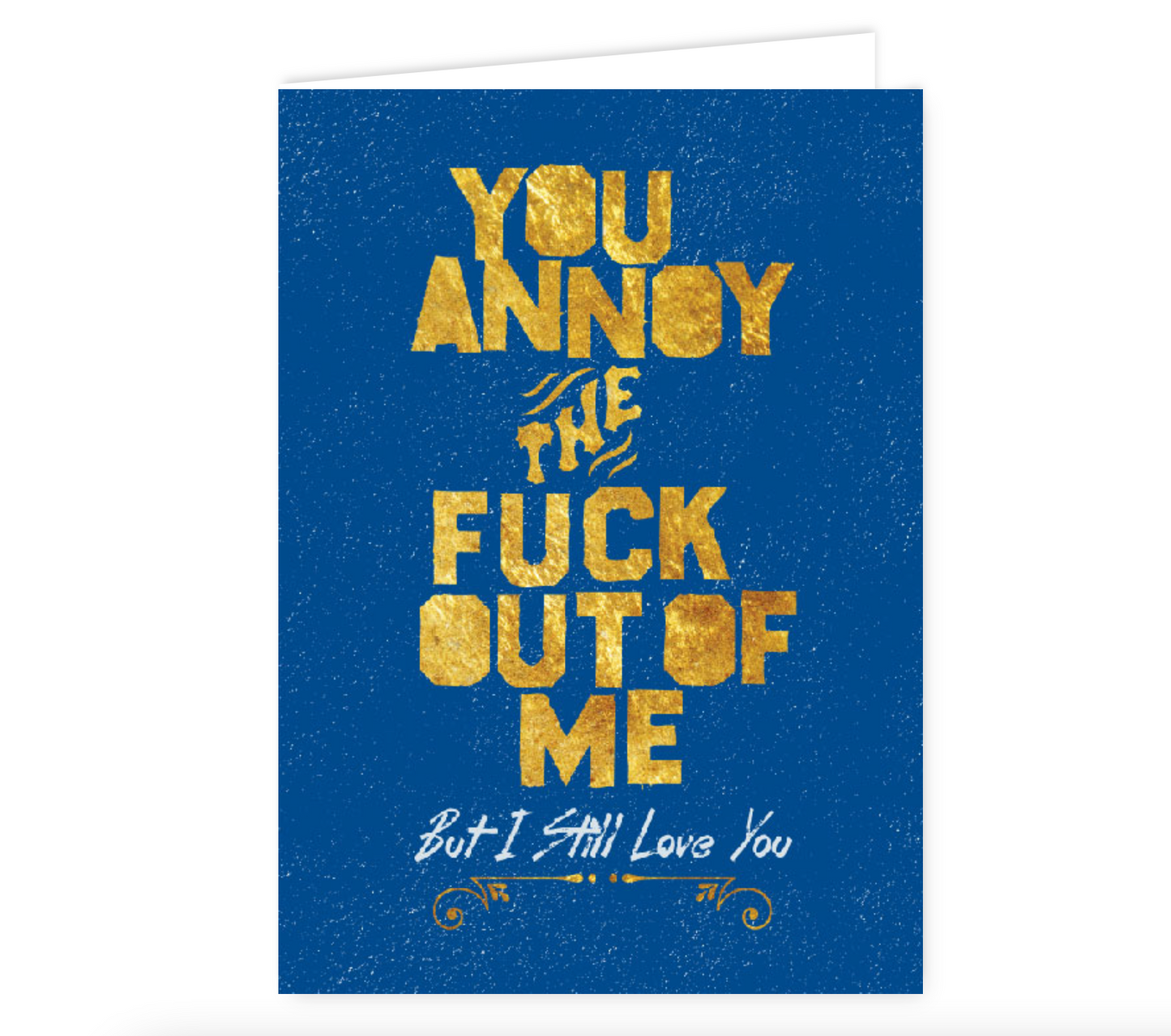 You Annoy Me Swag Card