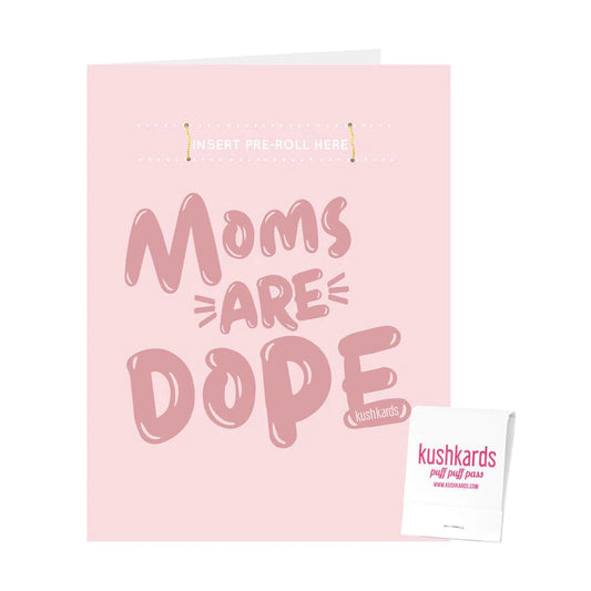 Kushkards - Moms Are Dope