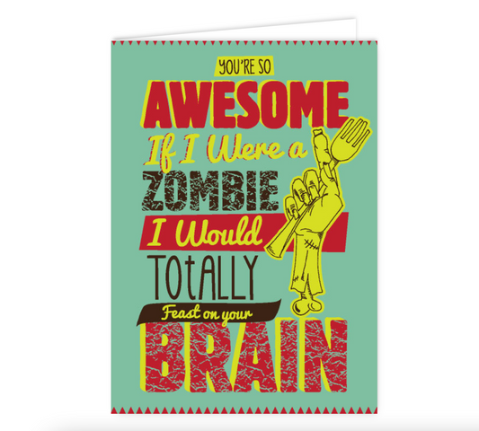 You're So Awesome If I were a Zombie Swag Card