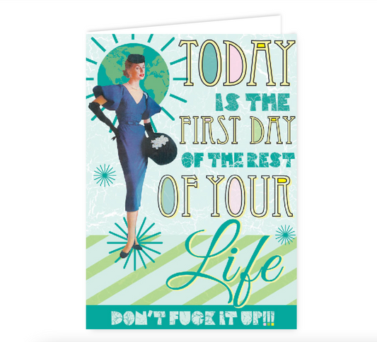 Today Is The First Day Of The Rest Of Your Life Swag Card