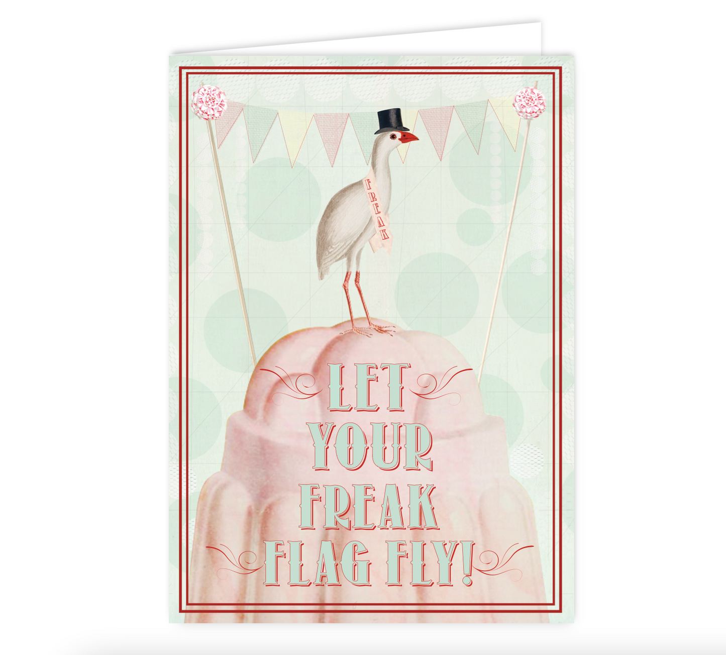 Let Your Freak Flag Fly Swag Card