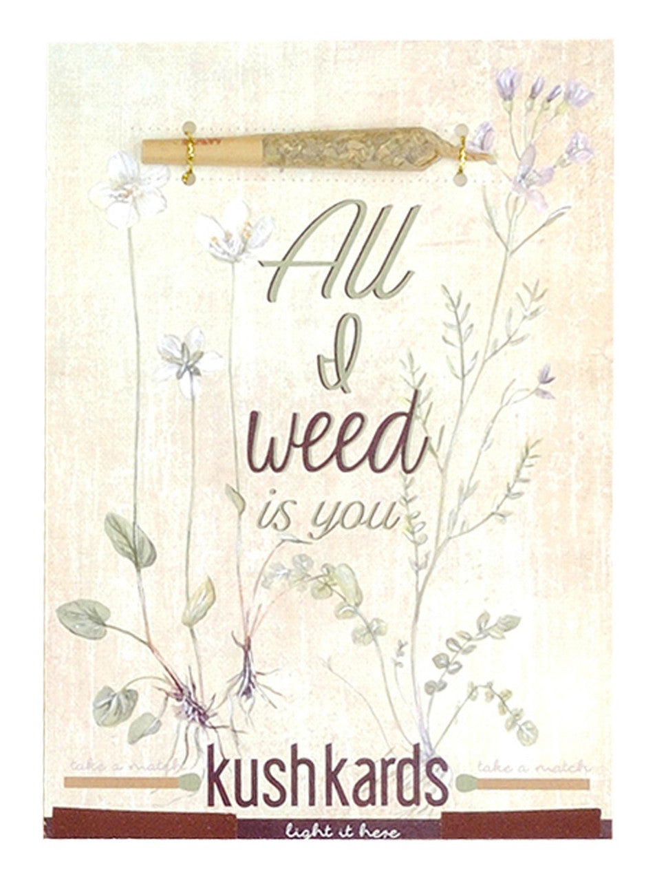KushKards-All I Weed Is You