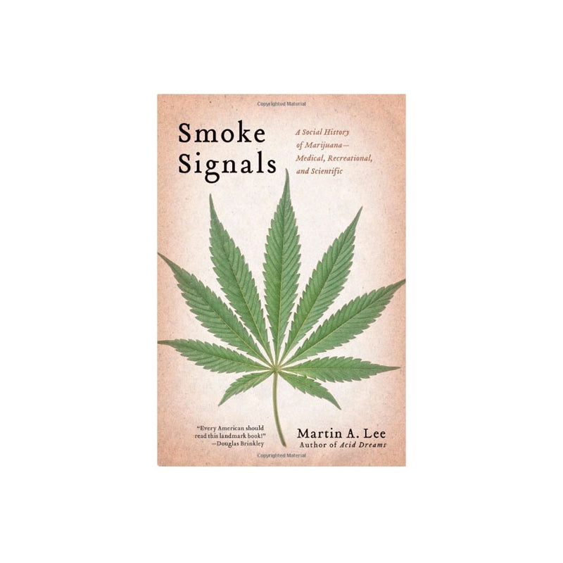 Smoke Signals - by Martin A. Lee [Hardcover]