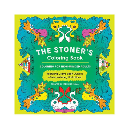 Stoner's Coloring Book: Coloring for High-Minded Adults