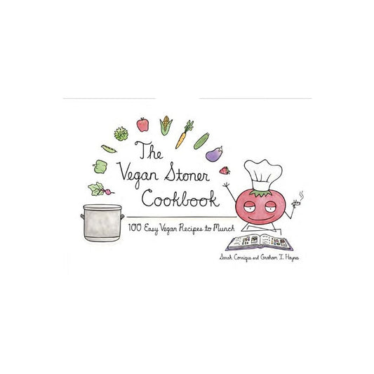 Vegan Stoner Cookbook, The - by Sarah Conrique